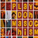 Play Doh Masochism